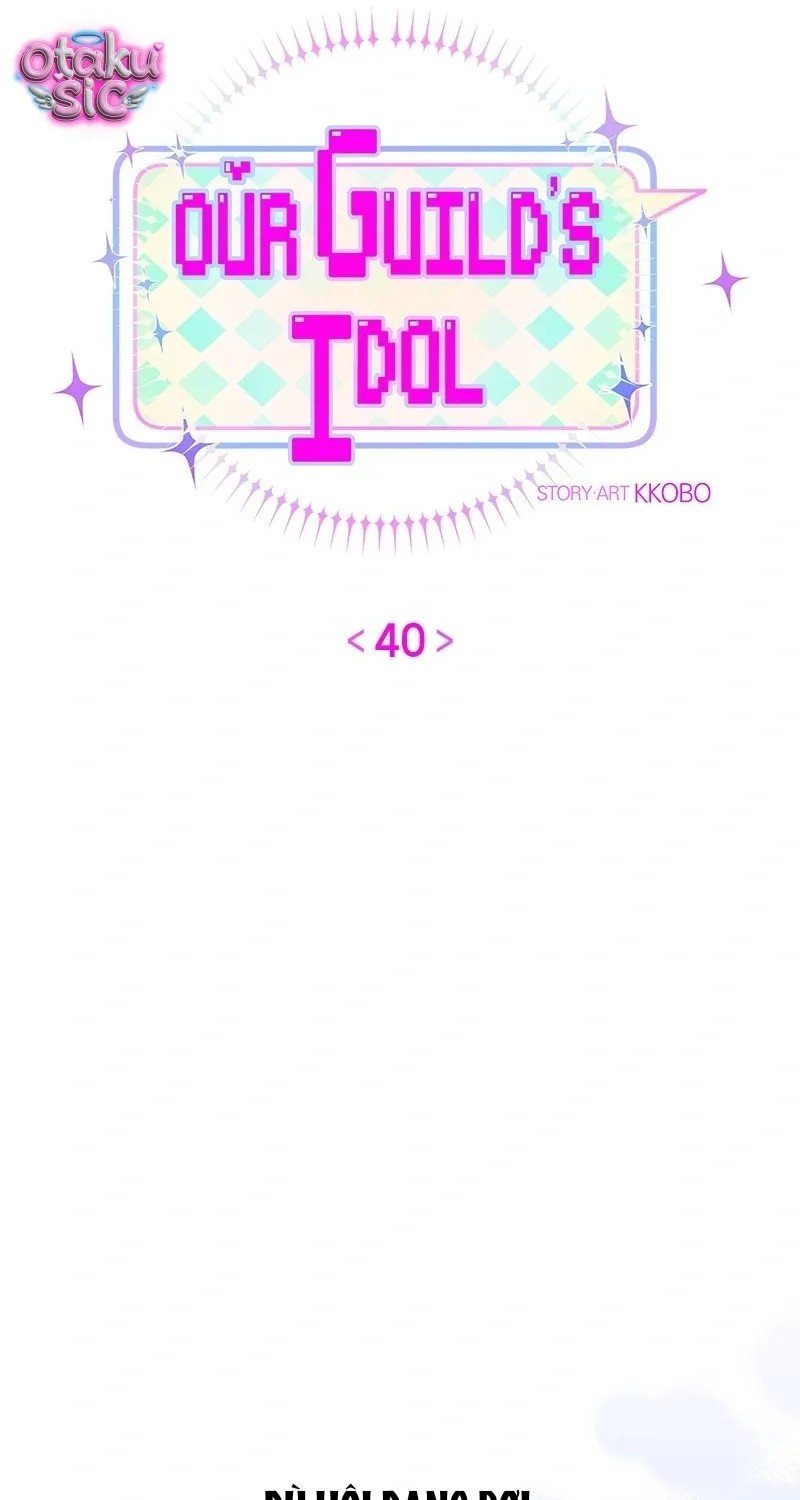 Our Guild’s Idol Tập 40 trang 7